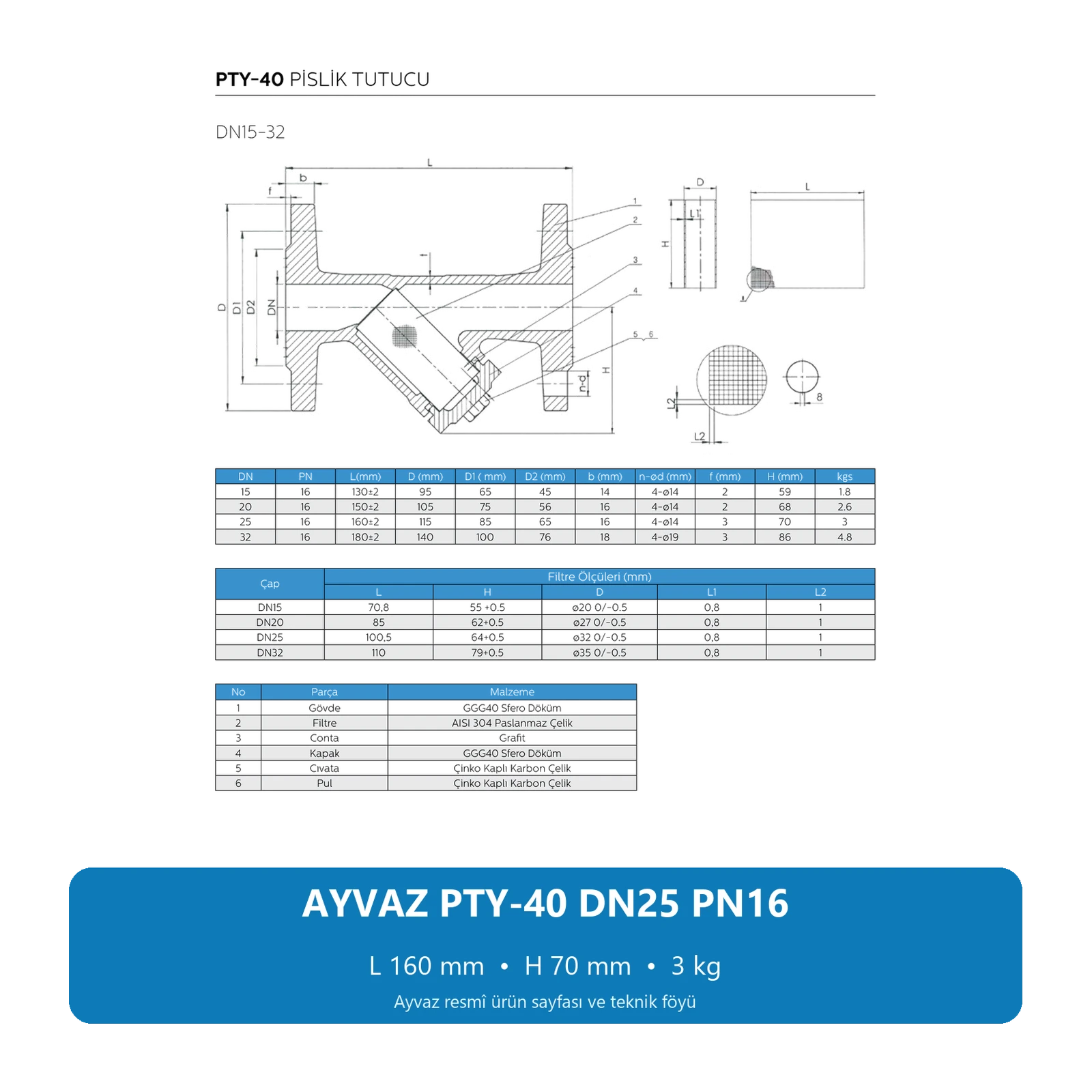 AYVAZ PTY-40 DN25 PN16 PİSLİK TUTUCU